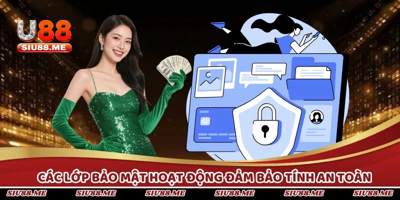 Các lớp bảo mật hoạt động đảm bảo tính an toàn tuyệt đối